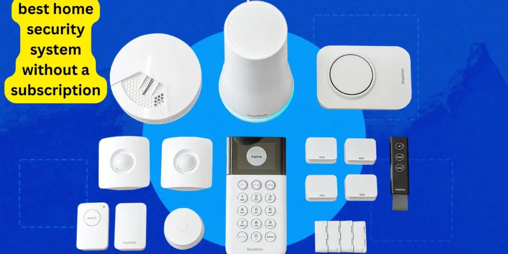 best home security system without a subscription