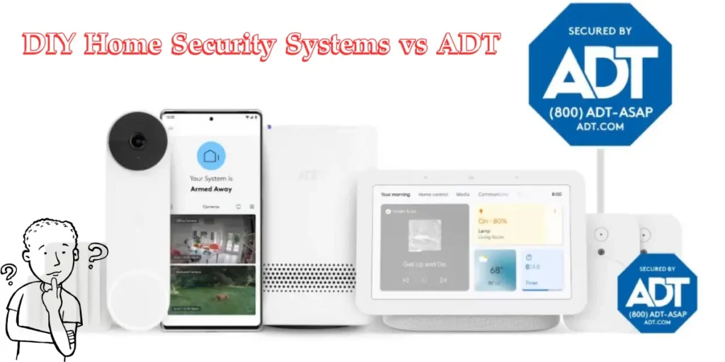 DIY Home Security Systems vs ADT